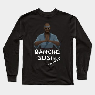 BANCHO sushi Long Sleeve T-Shirt